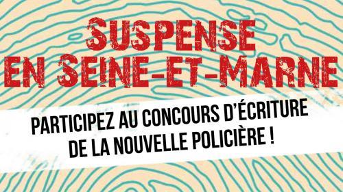 Participez au concours Suspense en Sein-et-Marne